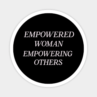 Empowered Woman Empowering Others Woman Boss Humor Funny Magnet